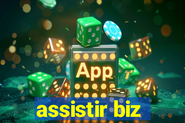 assistir biz